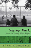 Front cover of the book 'Shivaji Park' by Shanta, Gokhale.
