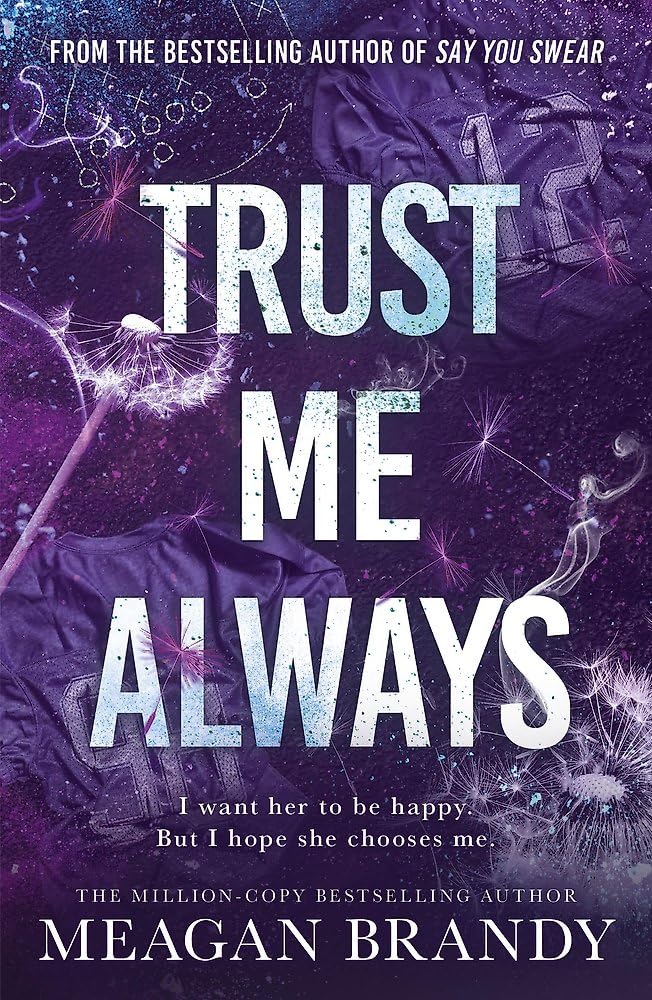 Front cover of the book 'Trust me always (book 3)' by Meagan Brandy.
