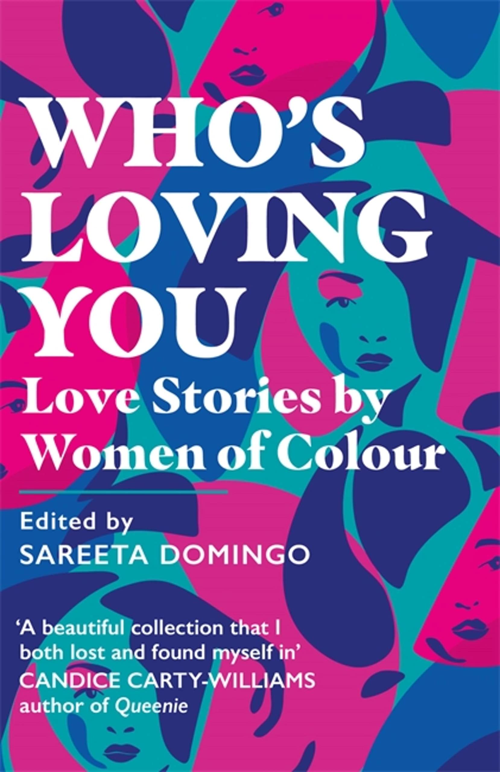 Front cover of the book 'Who's Loving You: Love Stories by Women of Colour' by Sareeta Domingo.