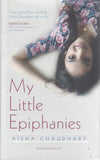 Front cover of the book 'My Little Epiphanies' by Chaudhary Aisha.