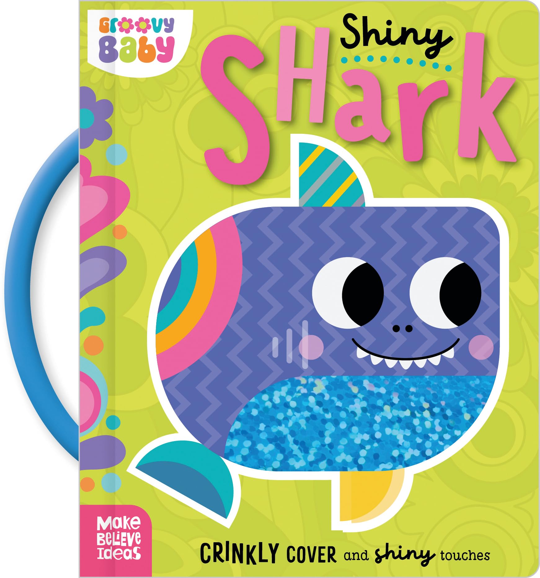 Front cover of the book 'Make Believe Ideas Groovy Baby Shiny Shark.' by Scott Barker.