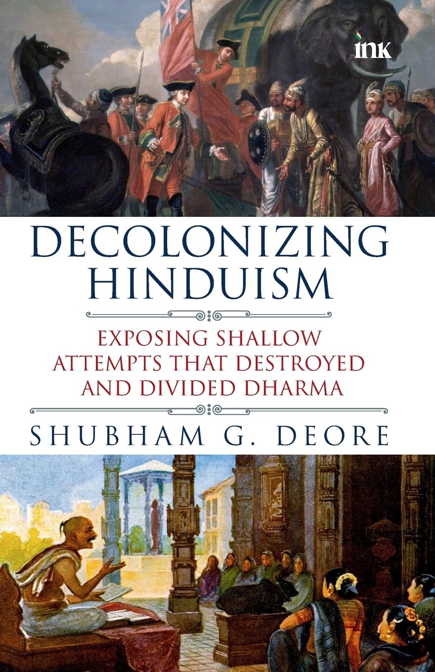 Front cover of the book 'Decolonizing Hinduism' by Shubham G. Deore.