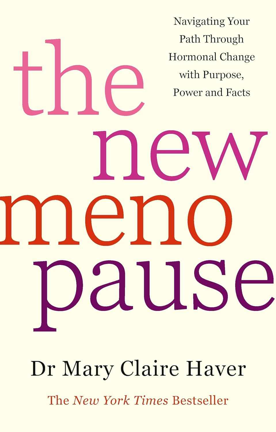 The New Menopause:- PaperbackÐ  by Dr. Mary Claire Haver