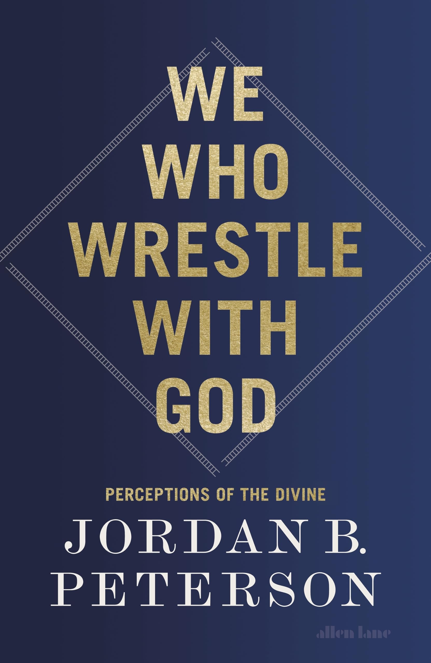 Front cover of the book 'We Who Wrestle With God' by Jordan B. Peterson.