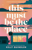 Front cover of the book 'This Must Be The Place (International Edition)' by Kelly Quindlen.