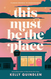 Front cover of the book 'This Must Be The Place (International Edition)' by Kelly Quindlen.