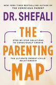 Front cover of the book 'The Parenting Map: Step-by-Step Solutions to Consciously Create the Ultimate Parent-Child Relationship' by Dr Shefali Tsabary.