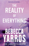 Front cover of the book 'The Reality of Everything (Flight & Glory)' by Rebecca Yarros.
