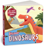 Front cover of the Board Book book 'My First Discover Series: Dinosaurs: Fun and Interactive Dino Illustrated Board Book for Kids, Toddlers | Prehistoric Cr' by Penguin.