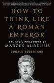 How to Think Like a Roman Emperor Griffin