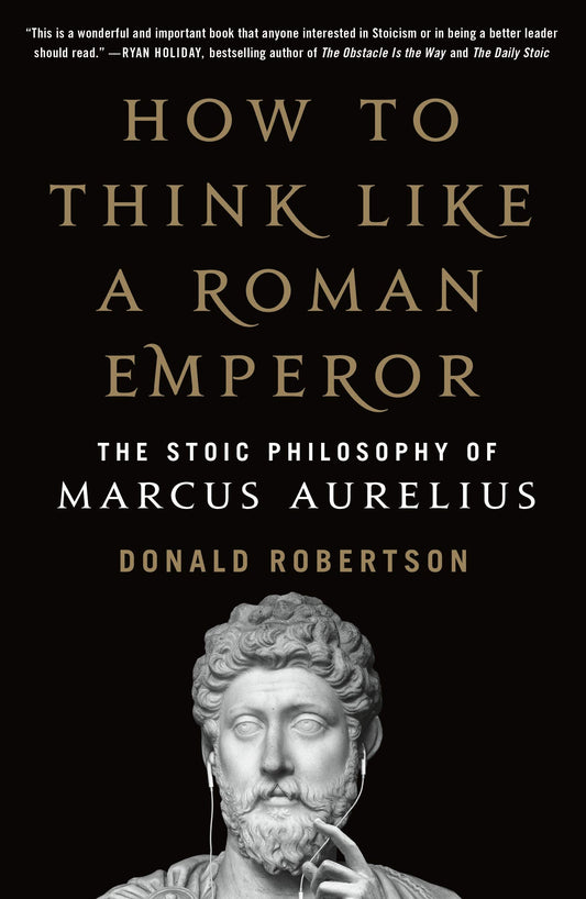 How to Think Like a Roman Emperor Griffin