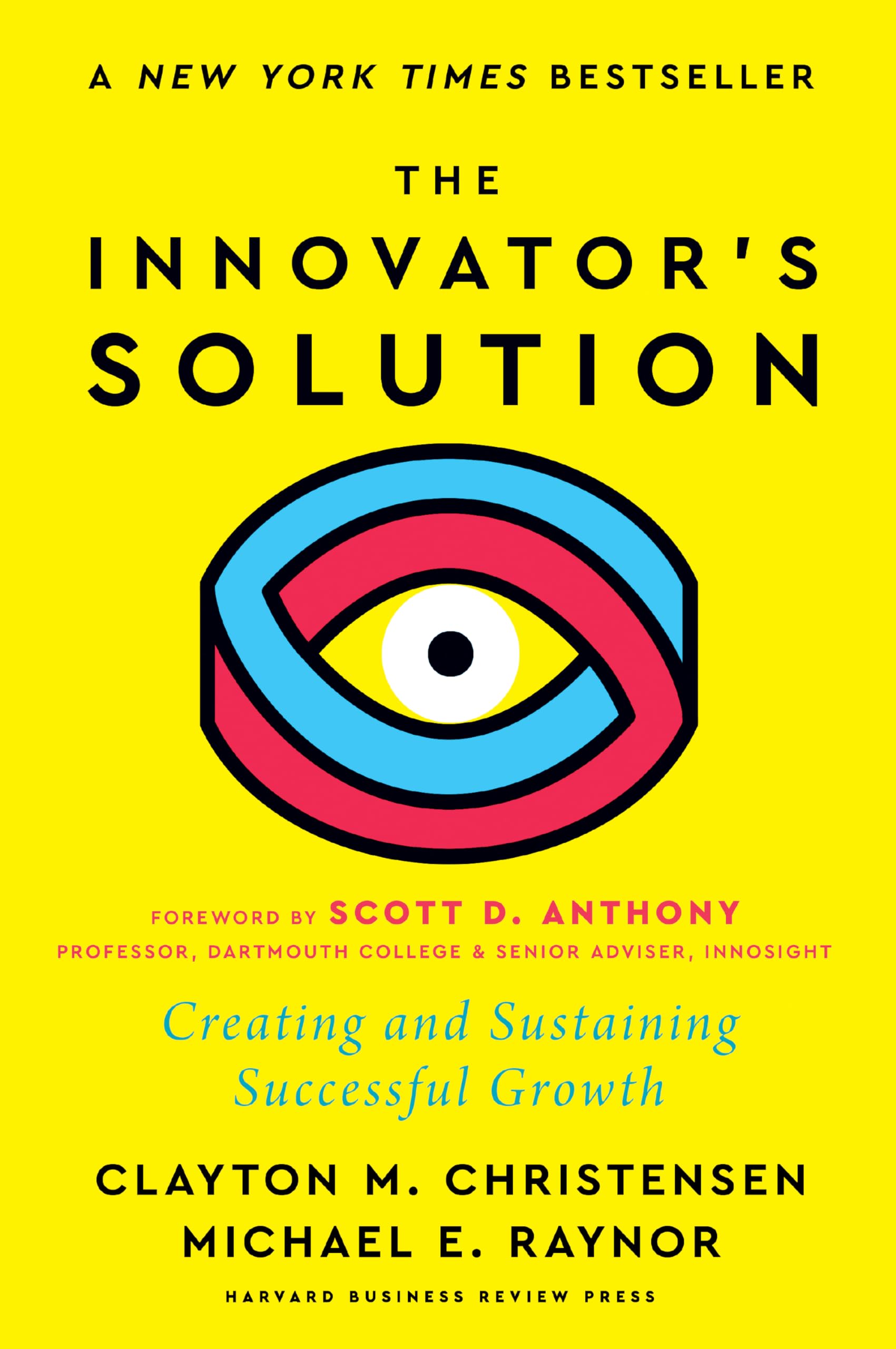 Front cover of the book 'The Innovator's Solution, with a New Foreword: Creating and Sustaining Successful Growth' by Christensen Clayton M..