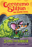 Front cover of the book 'Geronimo Stilton Graphic Novel #2: Slime For Dinner' by Geronimo Stilton.