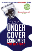 Front cover of the book 'Dear Undercover Economist: The very best letters from the Dear Economist column' by Harford Tim.