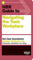 Front cover of the book 'HBR Guide to Navigating the Toxic Workplace' by Review, Harvard Business.