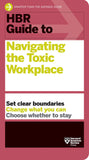 Front cover of the book 'HBR Guide to Navigating the Toxic Workplace' by Review, Harvard Business.