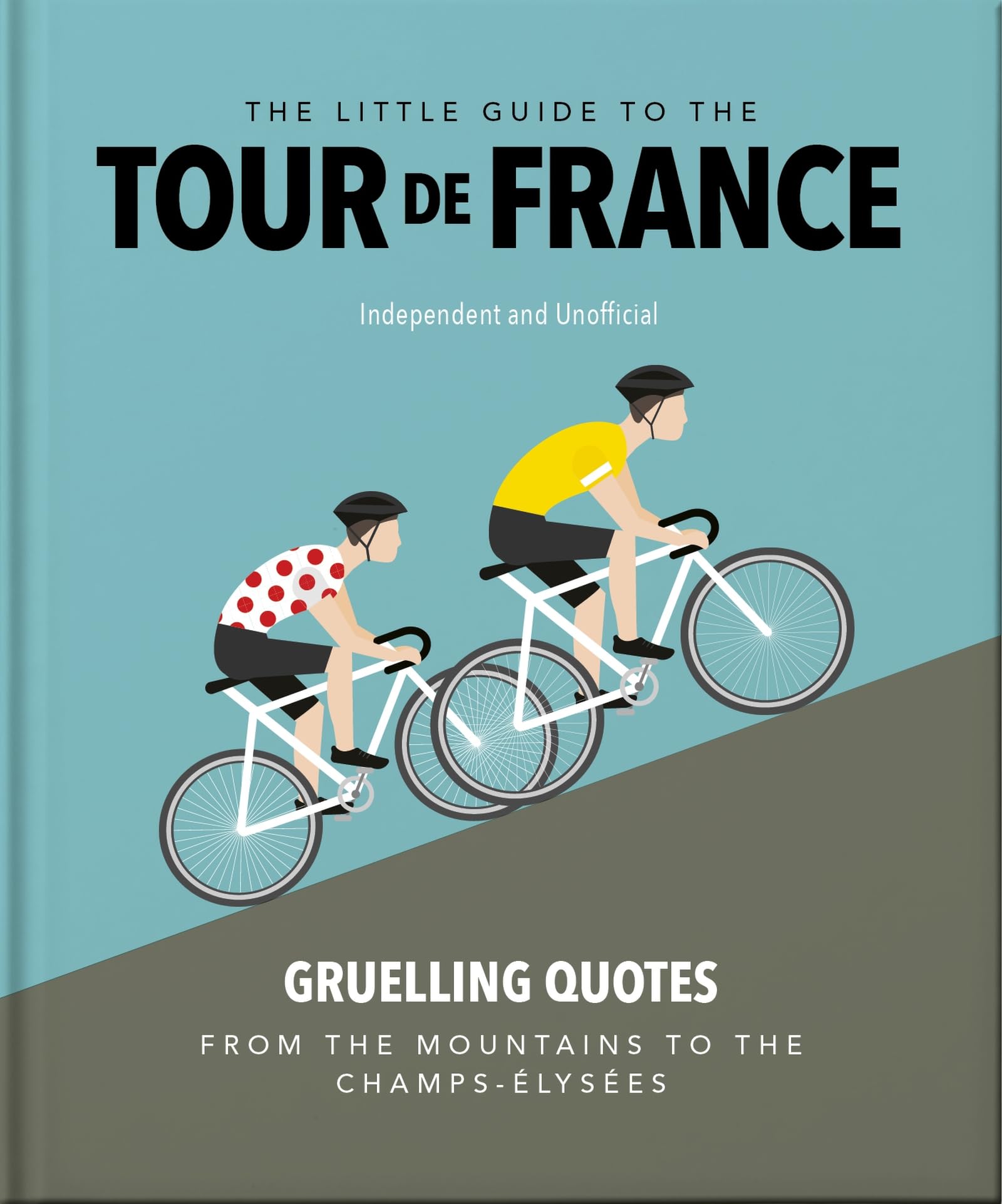 Front cover of the book 'The Little Guide to The Tour de France' by Orange Hippo!.