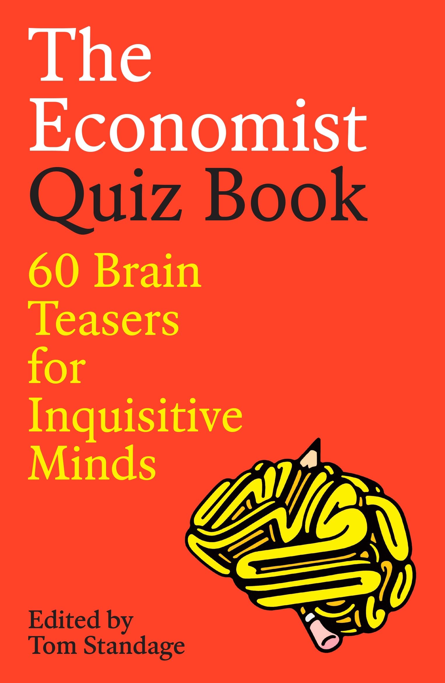 Front cover of the book 'The Economist Quiz Book: 60 Brain Teasers for Inquisitive Minds' by Tom Standage.