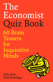 Front cover of the book 'The Economist Quiz Book: 60 Brain Teasers for Inquisitive Minds' by Tom Standage.