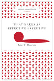 Front cover of the book 'What Makes an Effective Executive (Harvard Business Review Classics)' by Drucker, Peter F.