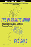 Front cover of the book 'Parasitic Mind: How Infectious Ideas Are Killing Common Sense' by Gad Saad.