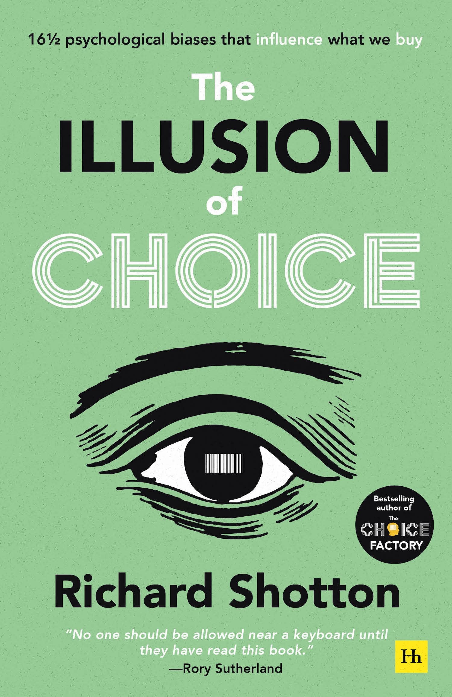 Front cover of the book 'The Illusion of Choice: 16½ psychological biases that influence what we buy' by Richard Shotton.