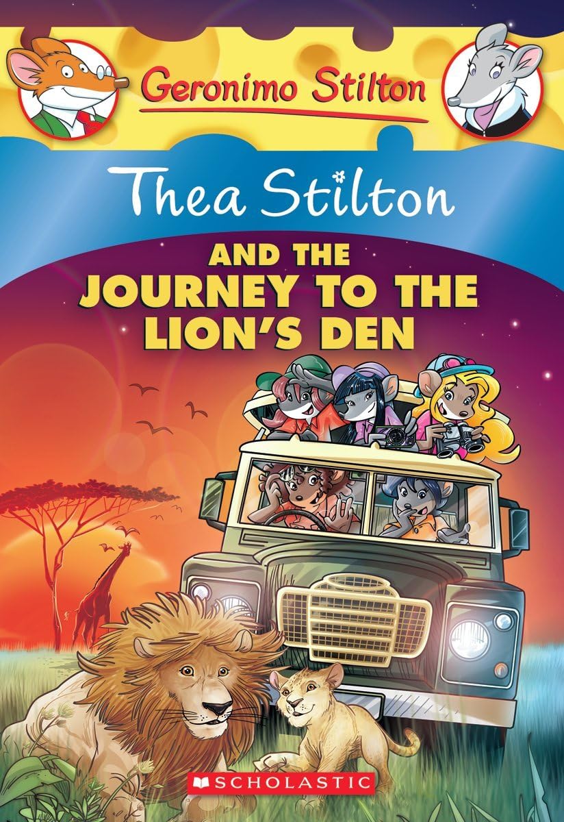 Front cover of the book 'Thea Stilton and the Journey to the Lion's Den (Thea Stilton #17): A Geronimo Stilton Adventure' by Stilton, Thea.