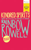 Front cover of the Paperback book 'Kindred Spirits: World Book Day Edition 2016 Rainbow Rowell' by Rainbow Rowell.