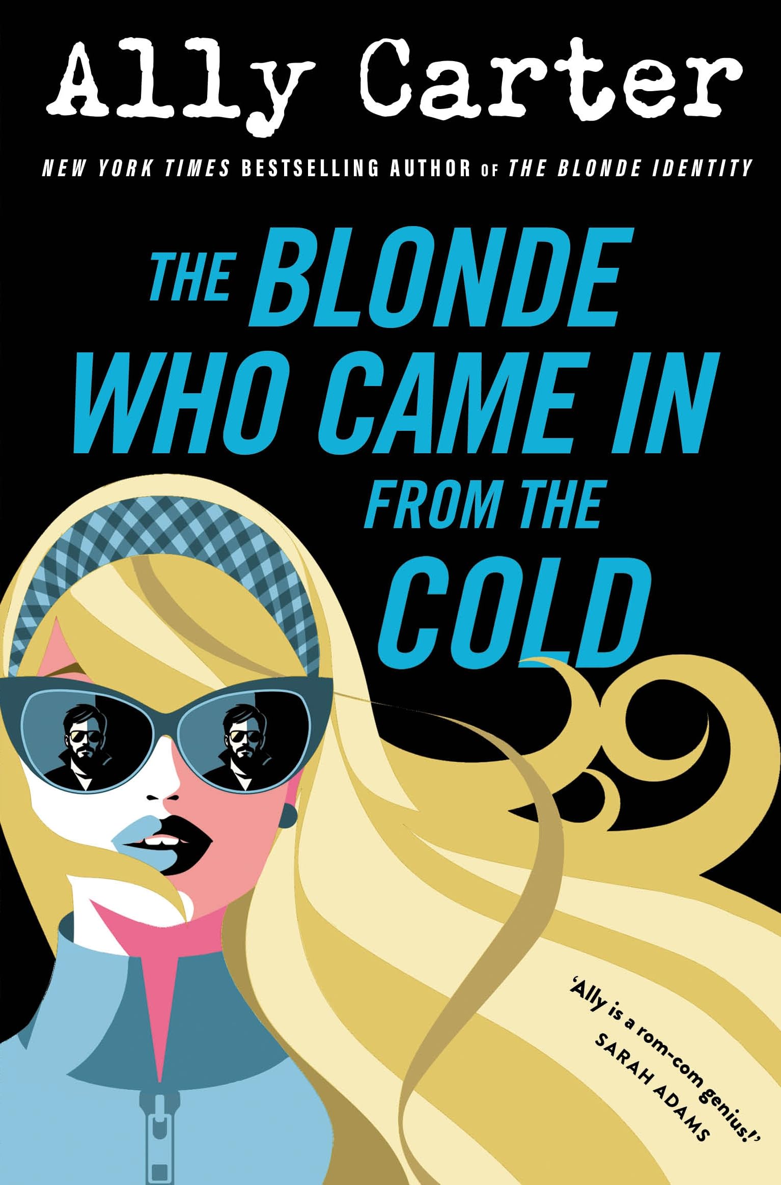 Front cover of the book 'The Blonde Who Came in from the Cold' by Ally Carter.