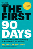Front cover of the book 'The First 90 Days, Updated and Expanded: Proven Strategies for Getting Up to Speed Faster and Smarter' by Watkins, Paul.