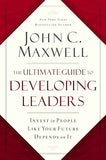 The Ultimate Guide to Developing Leaders: -Paperback- by John C. Maxwell