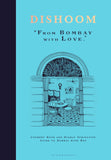 Dishoom: The first ever cookbook from the much-loved Indian restaurant Bloomsbury Publishing