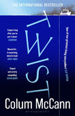 Front cover of the book 'Twist' by Colum McCann.
