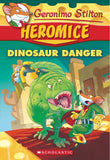 Front cover of the book 'Geronimo Stilton Heromice #6: Dinosaur Danger' by Scholastic Books.
