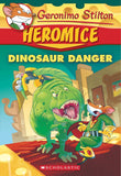 Front cover of the book 'Geronimo Stilton Heromice #6: Dinosaur Danger' by Scholastic Books.