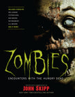 Front cover of the book 'Zombies: Encounters with the Hungry Dead' by John Skipp.