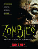 Front cover of the book 'Zombies: Encounters with the Hungry Dead' by John Skipp.