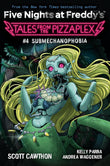 Front cover of the book 'Tales from the Pizzaplex #4: Submechanophobia- An AFK Book (Five Nights at Freddy's) Andrea Waggener, Kelly Parra, Scott' by Andrea Waggener, Kelly Parra, Scott Cawthon.