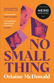 Front cover of the book 'Serpents Tail No Small Thing One of the best debut novels Ive read in recent years Bernardine Evaristo.' by Orlaine McDonald.