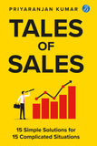 Front cover of the book 'Tales of Sales: 15 Simple Solutions for 15 Complicated Situations' by Priyaranjan Kumar.