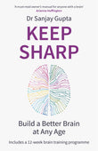 Front cover of the book 'Keep Sharp: Build a Better Brain at Any Age - As Seen in The Daily Mail' by Dr Sanjay Gupta.