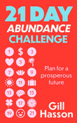 Front cover of the book '21 Day Abundance Challenge: Plan for a prosperous future' by Gill Hasson.