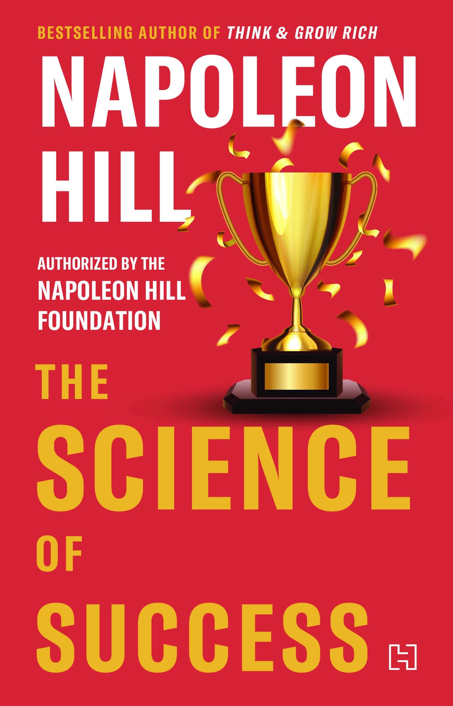 Front cover of the book 'HACHETTE INDIA The Science of Success' by Hill, Napoleon.