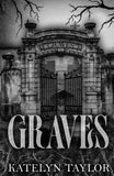 Graves - PaperbackÐ   by Katelyn Taylor