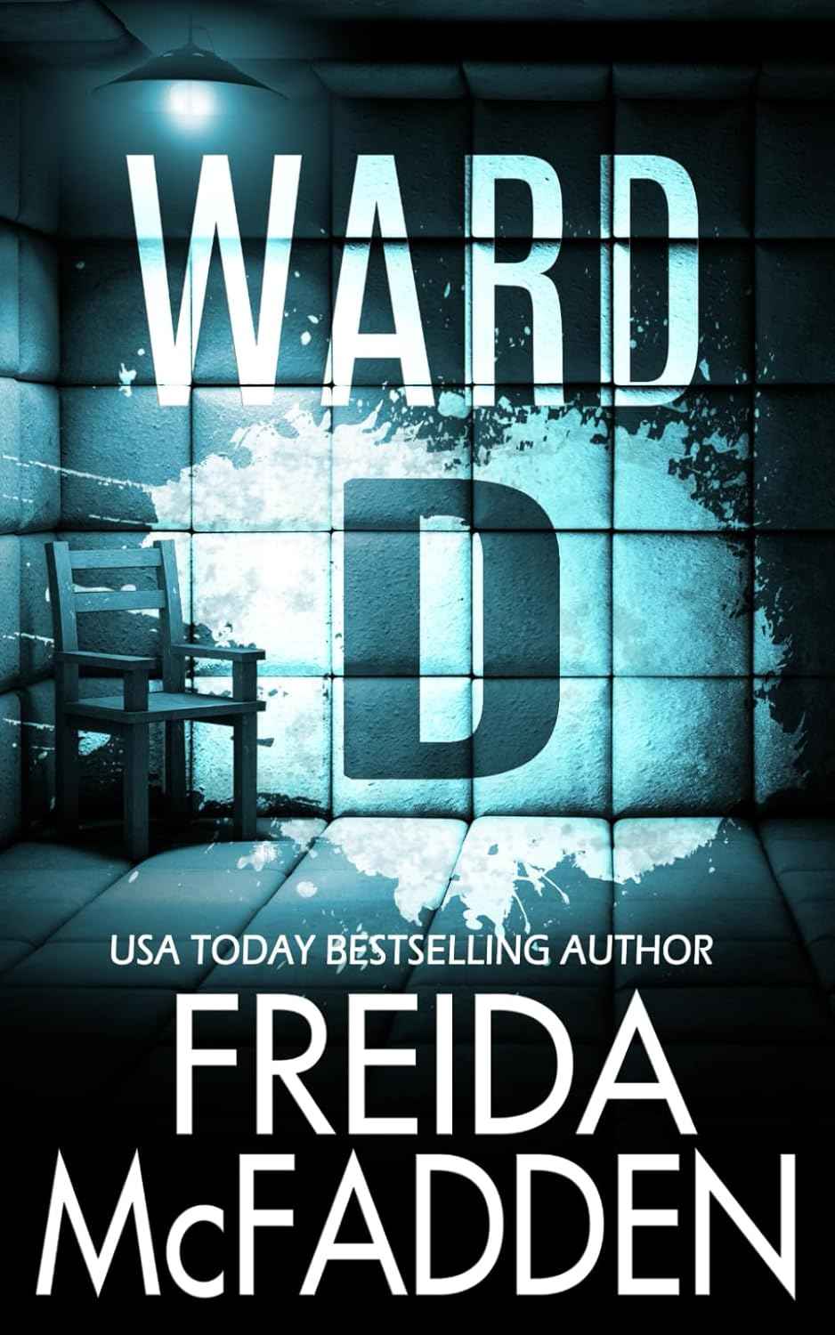 Ward D: -  PaperbackÐ   by Freida McFadden