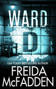 Ward D: -  PaperbackÐ   by Freida McFadden