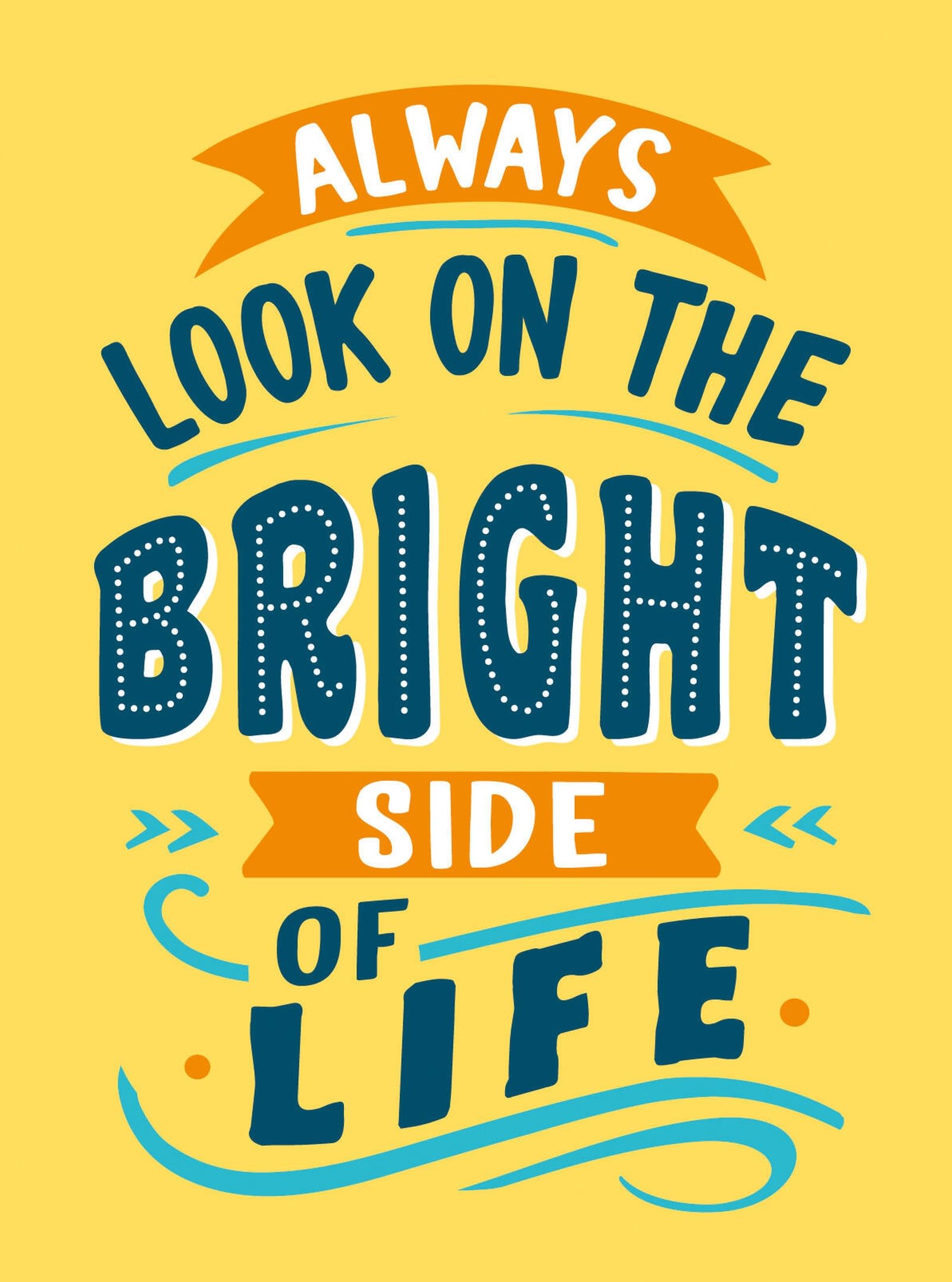 Front cover of the book 'Always Look on the Bright Side of Life: Sunny Quotes to Lift Your Spirits' by Summersdale Publishers.