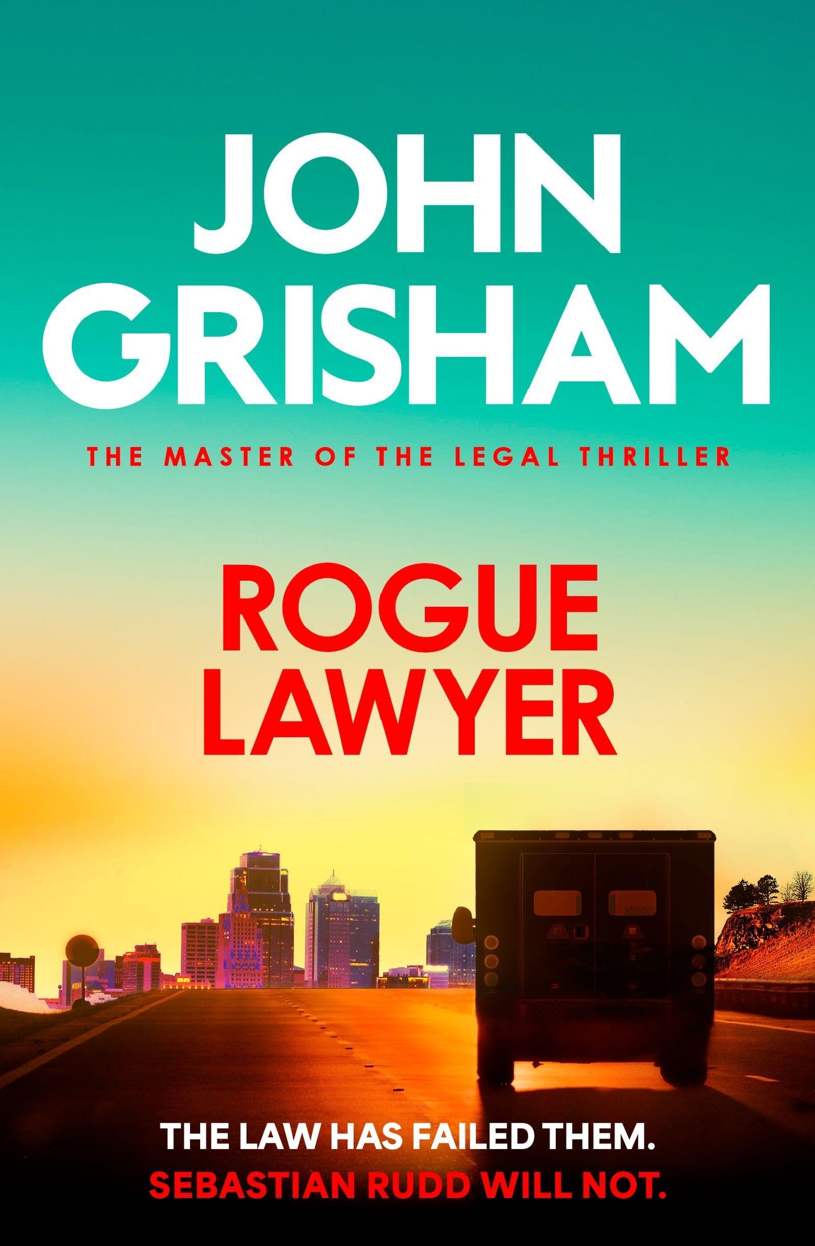 Front cover of the Paperback book 'Hodder Paperback Rogue Lawyer The suspenseful legal thriller from the number 1 Sunday Times bestselling author.' by John Grisham.