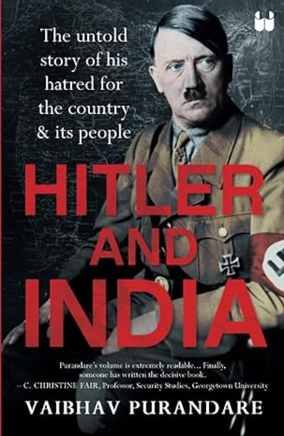 Front cover of the book 'Hitler and India: The Untold Story of his Hatred for the Country and its People' by Vaibhav Purandare.