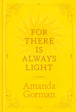 Front cover of the book 'For There Is Always Light: A Journal' by Gorman Amanda.